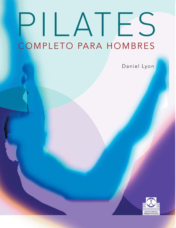 PILATES COMPLETO PARA HOMBRES | 9788480199834 | LYON, DANIEL | Galatea Llibres | Llibreria online de Reus, Tarragona | Comprar llibres en català i castellà online
