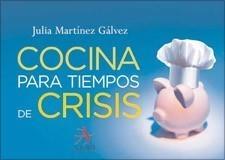 COCINA PARA TIEMPOS DE CRISIS | 9788496107977 | MARTÍNEZ GÁLVEZ, JULIA | Galatea Llibres | Librería online de Reus, Tarragona | Comprar libros en catalán y castellano online