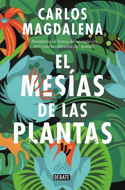 EL MESíAS DE LAS PLANTAS | 9788499928005 | MAGDALENA, CARLOS | Galatea Llibres | Librería online de Reus, Tarragona | Comprar libros en catalán y castellano online