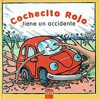 COCHECITO ROJO TIENE UN ACCIDENTE | 9788434874435 | MORENO, ANA | Galatea Llibres | Llibreria online de Reus, Tarragona | Comprar llibres en català i castellà online