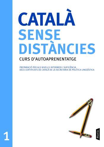 CATALA SENSE DISTANCIES 1 AUTOAPRENENTATGE | 9788498090710 | GENERALITAT DE CATALUNYA | Galatea Llibres | Librería online de Reus, Tarragona | Comprar libros en catalán y castellano online