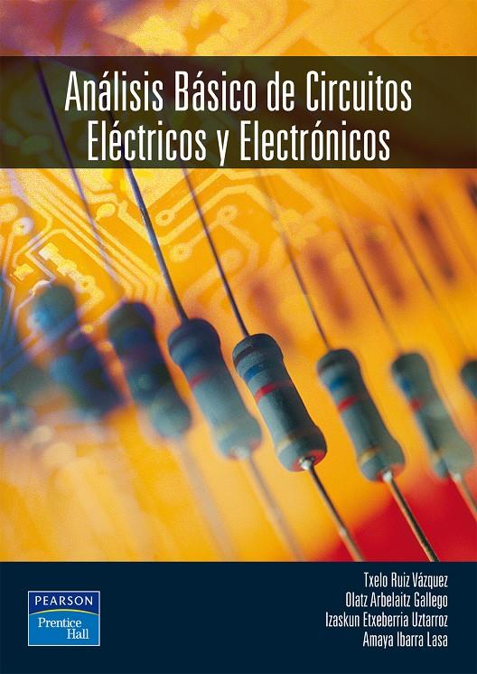 ANALISIS BASICO DE CIRCUITOS ELECTRICOS Y          ELECTRONI | 9788420540443 | RUIZ VAZQUEZ, TXELO/ARBELAITZ GALLEGO, O | Galatea Llibres | Librería online de Reus, Tarragona | Comprar libros en catalán y castellano online