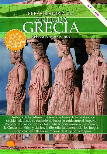 BREVE HISTORIA DE LA ANTIGUA GRECIA | 9788499679167 | ARRANZ SANTOS, REBECA | Galatea Llibres | Llibreria online de Reus, Tarragona | Comprar llibres en català i castellà online