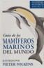 GUIA DE LOS MAMIFEROS MARINOS DEL MUNDO | 9788428213158 | REEVES, R.R. | Galatea Llibres | Librería online de Reus, Tarragona | Comprar libros en catalán y castellano online