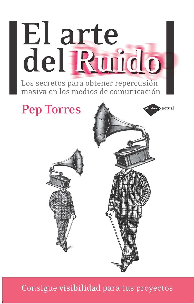 EL ARTE DEL RUIDO | 9788415115366 | PEP TORRES | Galatea Llibres | Llibreria online de Reus, Tarragona | Comprar llibres en català i castellà online