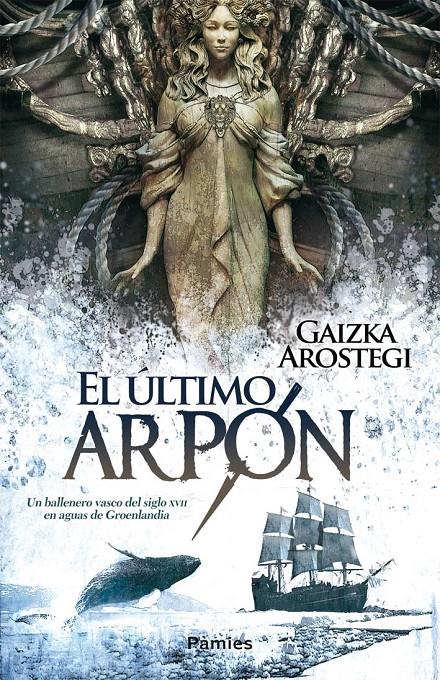 EL ÚLTIMO ARPÓN | 9788415433194 | AROSTEGI, GAIZKA | Galatea Llibres | Librería online de Reus, Tarragona | Comprar libros en catalán y castellano online