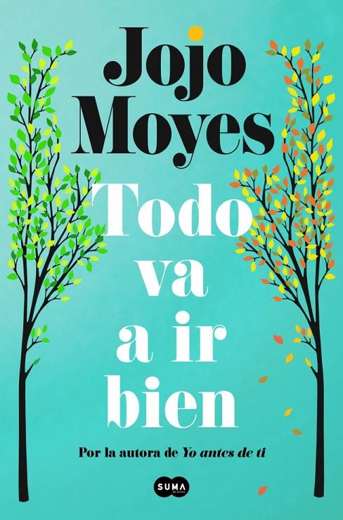 TODO VA A IR BIEN | 9788410257771 | MOYES, JOJO | Galatea Llibres | Librería online de Reus, Tarragona | Comprar libros en catalán y castellano online