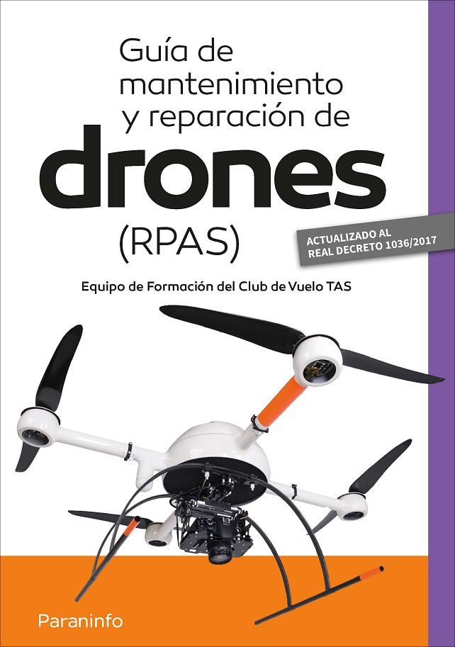 GUÍA DE MANTENIMIENTO Y REPARACIÓN DE DRONES ( RPAS) | 9788428338219 | GARCÍA-CABAÑAS BUENO, JOSE ANTONIO/ALBARES JUBIN, JAIME/MUÑOZ SAIFE, JAVIER RICARDO | Galatea Llibres | Llibreria online de Reus, Tarragona | Comprar llibres en català i castellà online