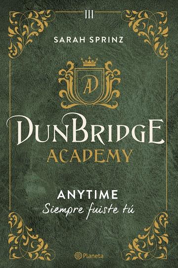 DUNBRIDGE ACADEMY. ANYTIME | 9788408280033 | SPRINZ, SARAH | Galatea Llibres | Librería online de Reus, Tarragona | Comprar libros en catalán y castellano online