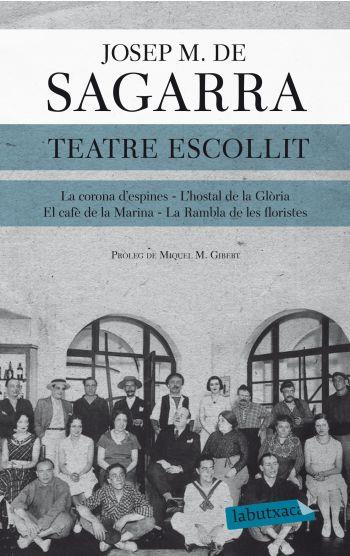 TEATRE ESCOLLIT | 9788499304564 | DE SAGARRA, JOSEP Mº | Galatea Llibres | Librería online de Reus, Tarragona | Comprar libros en catalán y castellano online