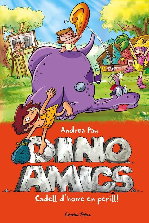 CADELL D'HOME EN PERILL! (DINOAMICS, 6) | 9788490578315 | PAU, ANDREA | Galatea Llibres | Llibreria online de Reus, Tarragona | Comprar llibres en català i castellà online