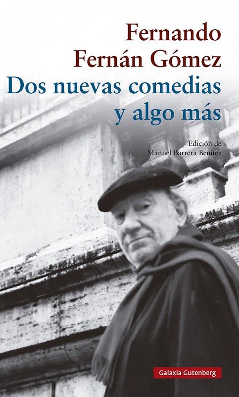 DOS NUEVAS COMEDIAS Y ALGO MÁS | 9788418218958 | FERNÁN, GÓMEZ, FERNANDO | Galatea Llibres | Librería online de Reus, Tarragona | Comprar libros en catalán y castellano online
