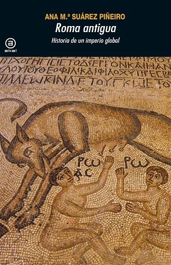 ROMA ANTIGUA. HISTORIA DE UN IMPERIO GLOBAL | 9788446047292 | SUÁREZ PIÑEIRO, ANA MARÍA | Galatea Llibres | Librería online de Reus, Tarragona | Comprar libros en catalán y castellano online