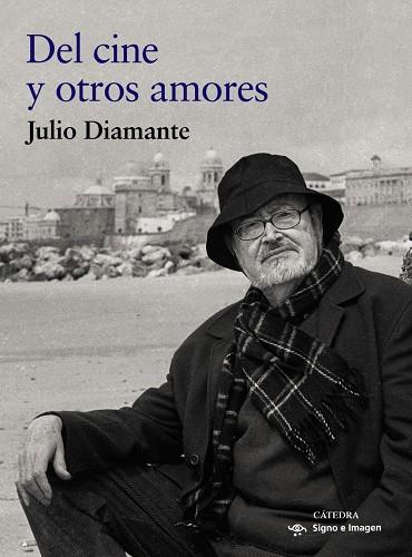 DEL CINE Y OTROS AMORES | 9788437642260 | DIAMANTE, JULIO | Galatea Llibres | Librería online de Reus, Tarragona | Comprar libros en catalán y castellano online
