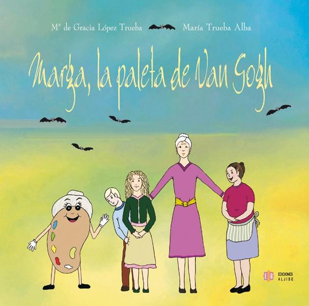 MARGA LA PALETA DE VAN GOGH | 9788497001922 | LóPEZ TRUEBA, MARíA DE GRACIA/TRUEBA ALBA, MARíA | Galatea Llibres | Librería online de Reus, Tarragona | Comprar libros en catalán y castellano online
