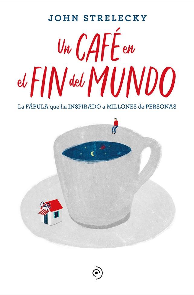 UN CAFÉ EN EL FIN DEL MUNDO | 9788418128141 | STRELECKY, JOHN | Galatea Llibres | Llibreria online de Reus, Tarragona | Comprar llibres en català i castellà online