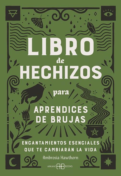 LIBRO DE HECHIZOS PARA APRENDICES DE BRUJAS | 9788419510716 | HAWTHORN, AMBROSIA | Galatea Llibres | Librería online de Reus, Tarragona | Comprar libros en catalán y castellano online