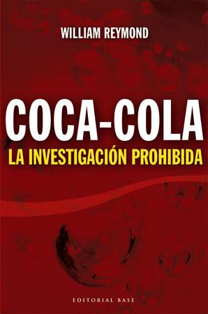 COCA-COLA, LA INVESTIGACION PROHIBIDA | 9788485031801 | REYMOND, WILLIAM | Galatea Llibres | Librería online de Reus, Tarragona | Comprar libros en catalán y castellano online