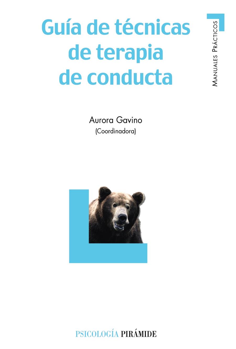 GUIA DE TECNICAS DE TERAPIA DE CONDUCTA | 9788436820331 | GAVINO, AURORA ,   COORD. | Galatea Llibres | Llibreria online de Reus, Tarragona | Comprar llibres en català i castellà online