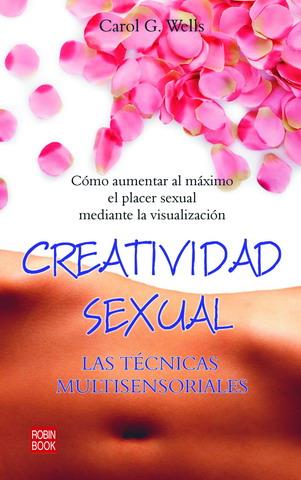 CREATIVIDAD SEXUAL | 9788479270018 | WELLS, CAROL G. | Galatea Llibres | Llibreria online de Reus, Tarragona | Comprar llibres en català i castellà online
