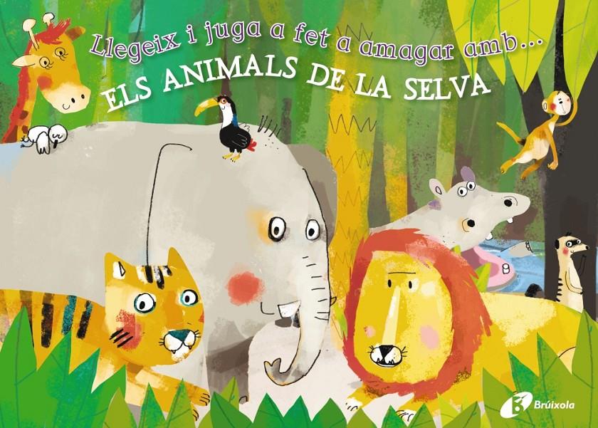 LLEGEIX I JUGA A FET A AMAGAR AMB... ELS ANIMALS DE LA SELVA | 9788499064550 | POITIER, ANTOINE | Galatea Llibres | Librería online de Reus, Tarragona | Comprar libros en catalán y castellano online