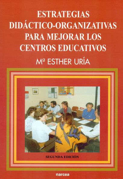 ESTRATEGIAS DIDACTICO-ORGANIZATIVAS PARA MEJORAR LOS CENTROS | 9788427712317 | URIA, ESTHER Mº | Galatea Llibres | Llibreria online de Reus, Tarragona | Comprar llibres en català i castellà online