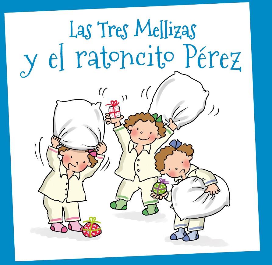 LAS TRES MELLIZAS Y EL RATONCITO PÉREZ | 9788415187486 | VARIOS AUTORES | Galatea Llibres | Librería online de Reus, Tarragona | Comprar libros en catalán y castellano online