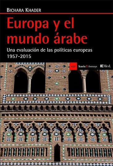 EUROPA Y EL MUNDO ARABE | 9788498886894 | KHADER, BICHARA | Galatea Llibres | Llibreria online de Reus, Tarragona | Comprar llibres en català i castellà online