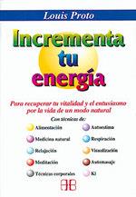 INCREMENTA TU ENERGIA | 9788492092130 | PROTO, LOUIS | Galatea Llibres | Librería online de Reus, Tarragona | Comprar libros en catalán y castellano online