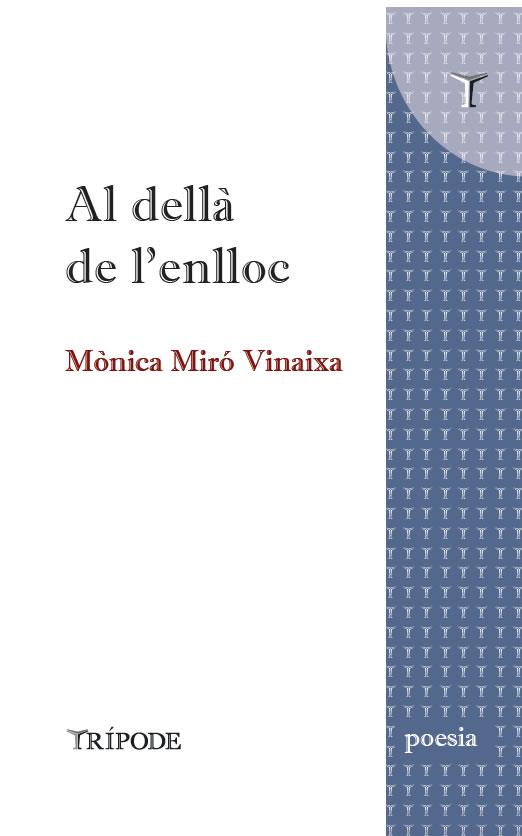 AL DELLÀ DE L'ENLLOC | 9788412235173 | MIRÓ VINAIXA, MÒNICA | Galatea Llibres | Librería online de Reus, Tarragona | Comprar libros en catalán y castellano online