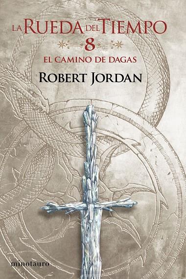 EL CAMINO DE DAGAS. LA RUEDA DEL TIEMPO 8/14 | 9788445007075 | JORDAN, ROBERT | Galatea Llibres | Librería online de Reus, Tarragona | Comprar libros en catalán y castellano online