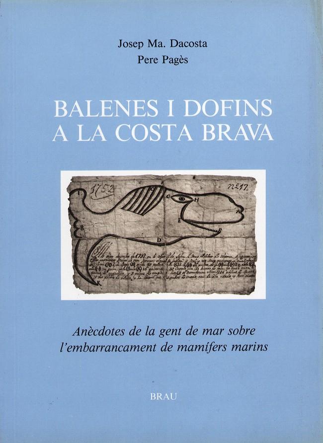 BALENES I DOFINS A LA COSTA BRAVA | 9788488589040 | DACOSTA, JOSEP M/PAGÈS, PERE | Galatea Llibres | Librería online de Reus, Tarragona | Comprar libros en catalán y castellano online