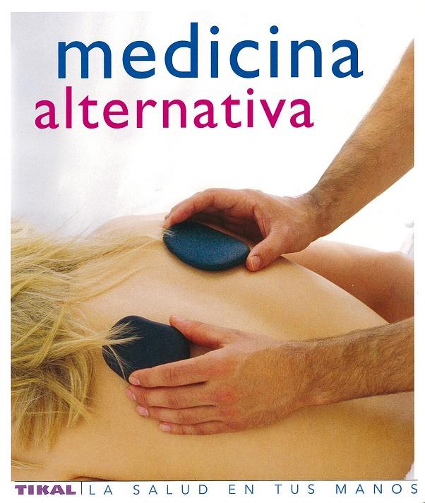 MEDICINA ALTERNATIVA | 9788430563456 | AA.VV. | Galatea Llibres | Librería online de Reus, Tarragona | Comprar libros en catalán y castellano online