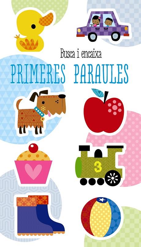 BUSCA I ENCAIXA. PRIMERES PARAULES | 9788499069739 | VARIOS AUTORES | Galatea Llibres | Librería online de Reus, Tarragona | Comprar libros en catalán y castellano online