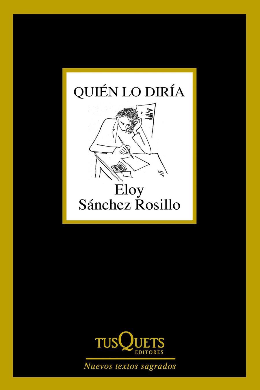 QUIÉN LO DIRÍA | 9788490661789 | SANCHEZ FERLOSIO, ELOY | Galatea Llibres | Llibreria online de Reus, Tarragona | Comprar llibres en català i castellà online