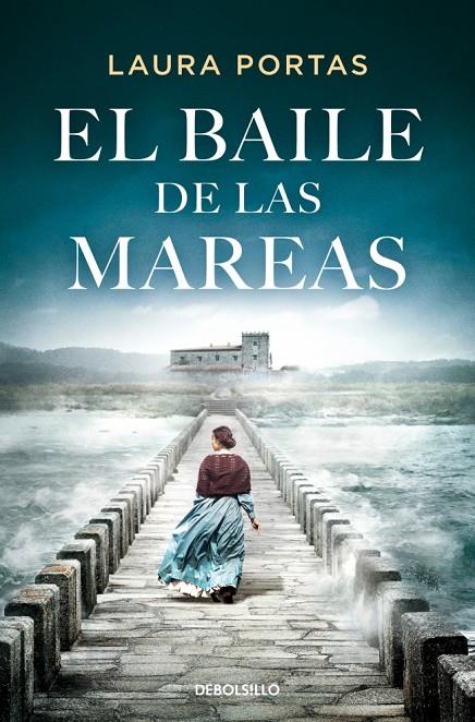 EL BAILE DE LAS MAREAS | 9788466381376 | PORTAS, LAURA | Galatea Llibres | Llibreria online de Reus, Tarragona | Comprar llibres en català i castellà online