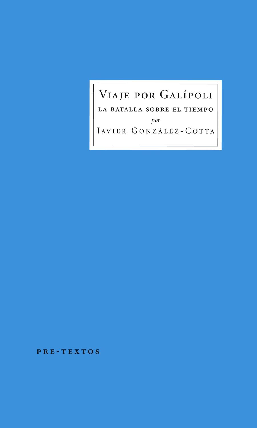 VIAJE POR GALÍPOLI | 9788416453894 | GONZÁLEZ-COTTA, JAVIER | Galatea Llibres | Librería online de Reus, Tarragona | Comprar libros en catalán y castellano online