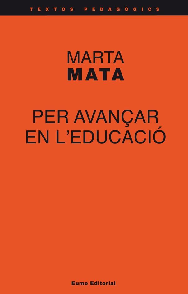 PER AVANÇAR EN L'EDUCACIO | 9788497663908 | MATA, MARTA | Galatea Llibres | Librería online de Reus, Tarragona | Comprar libros en catalán y castellano online