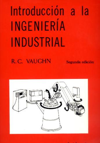 INTRODUCCION A LA INGENIERIA INDUSTRIAL    (DIP) | 9788429126914 | VAUGHN | Galatea Llibres | Librería online de Reus, Tarragona | Comprar libros en catalán y castellano online