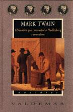 HOMBRE QUE CORROMPIO A HADLEYBURG, EL | 9788477024897 | TWAIN, MARK | Galatea Llibres | Librería online de Reus, Tarragona | Comprar libros en catalán y castellano online