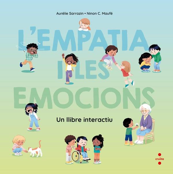 L'EMPATIA I LES EMOCIONS. UN LLIBRE INTERACTIU | 9788466160575 | SARRAZIN, AURÉLIE | Galatea Llibres | Librería online de Reus, Tarragona | Comprar libros en catalán y castellano online