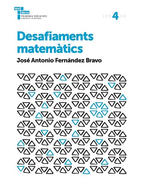 DESAFIAMENTS MATEMATICS 4 | 9788414008010 | FERNÁNDEZ BRAVO, JOSÉ ANTONIO | Galatea Llibres | Librería online de Reus, Tarragona | Comprar libros en catalán y castellano online