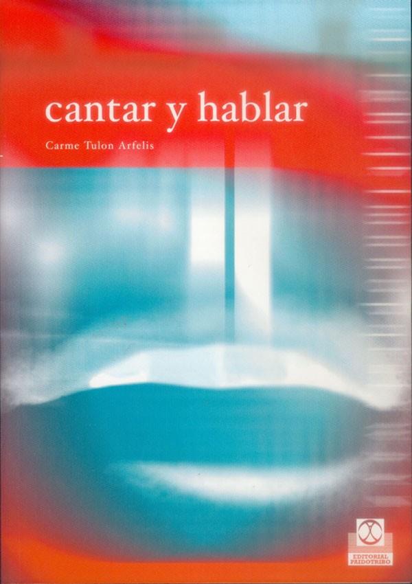 CANTAR Y HABLAR | 9788480198042 | TULON ARFELIS, CARME | Galatea Llibres | Librería online de Reus, Tarragona | Comprar libros en catalán y castellano online