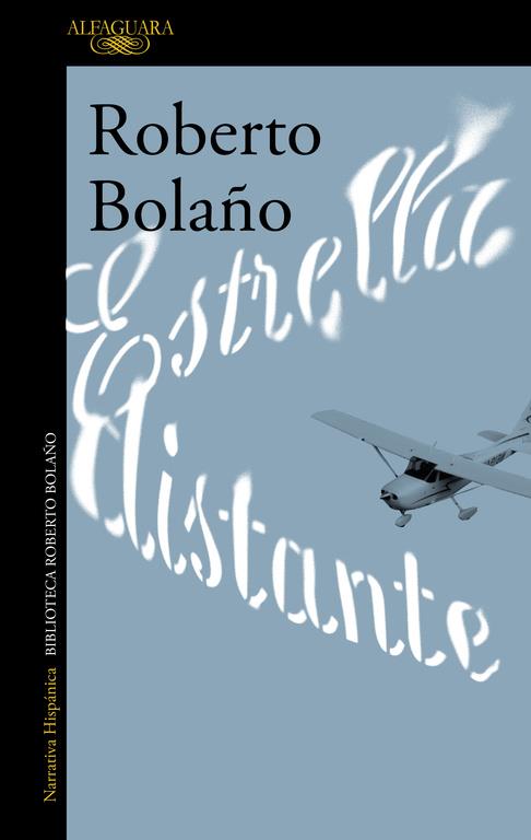 ESTRELLA DISTANTE | 9788420426747 | BOLAÑO, ROBERTO | Galatea Llibres | Llibreria online de Reus, Tarragona | Comprar llibres en català i castellà online