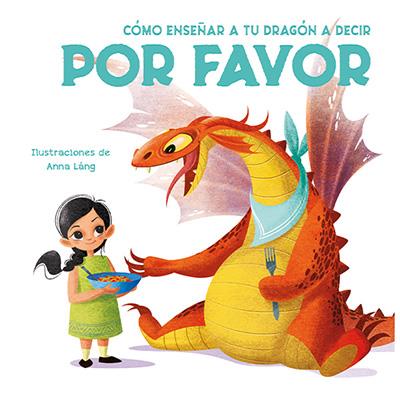 COMO ENSEÑAR A TU DRAGON A DECIR POR FAVOR | 9788468272245 | FORNASARI, ELEONORA | Galatea Llibres | Librería online de Reus, Tarragona | Comprar libros en catalán y castellano online