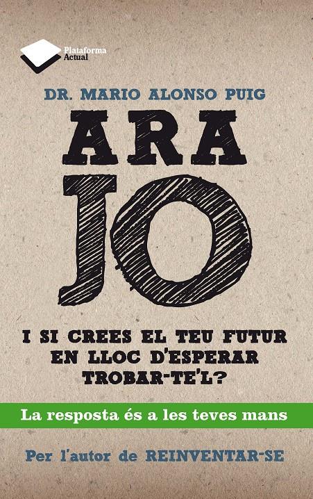 ARA JO | 9788415750208 | ALONSO PUIG, DR. MARIO | Galatea Llibres | Librería online de Reus, Tarragona | Comprar libros en catalán y castellano online