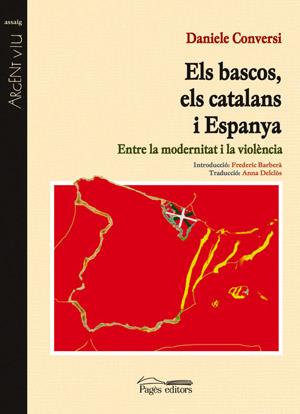 BASCOS ELS CATALANS I ESPANYA, ELS | 9788497792080 | CONVERSI, DANIELE | Galatea Llibres | Librería online de Reus, Tarragona | Comprar libros en catalán y castellano online