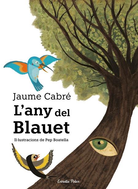 L'ANY DEL BLAUET | 9788491377641 | CABRÉ, JAUME | Galatea Llibres | Librería online de Reus, Tarragona | Comprar libros en catalán y castellano online