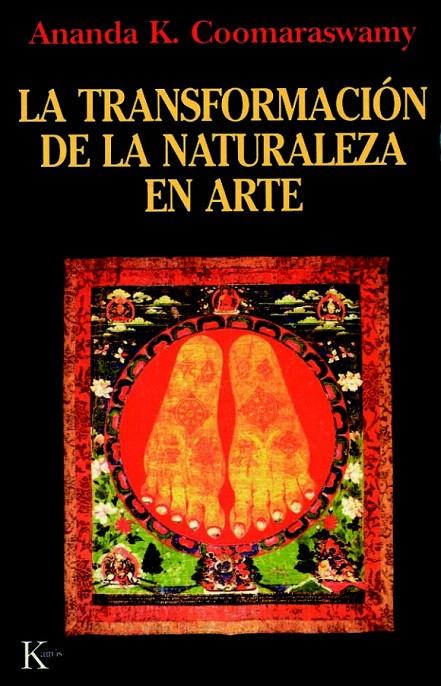 LA TRANSFORMACION DE LA NATURALEZA EN ARTE | 9788472453609 | AMANDA K. COOMARASWAMY | Galatea Llibres | Librería online de Reus, Tarragona | Comprar libros en catalán y castellano online