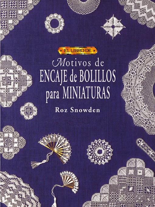 MOTIVOS DE ENCAJE DE BOLILLOS PARA MINIATURAS | 9788488893994 | SNOWDEN, ROZ | Galatea Llibres | Librería online de Reus, Tarragona | Comprar libros en catalán y castellano online